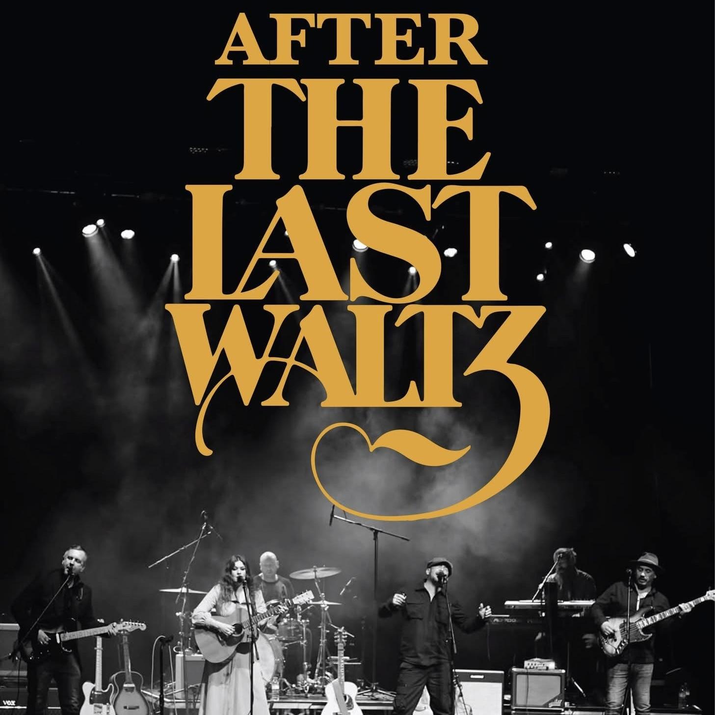 After The Last Waltz